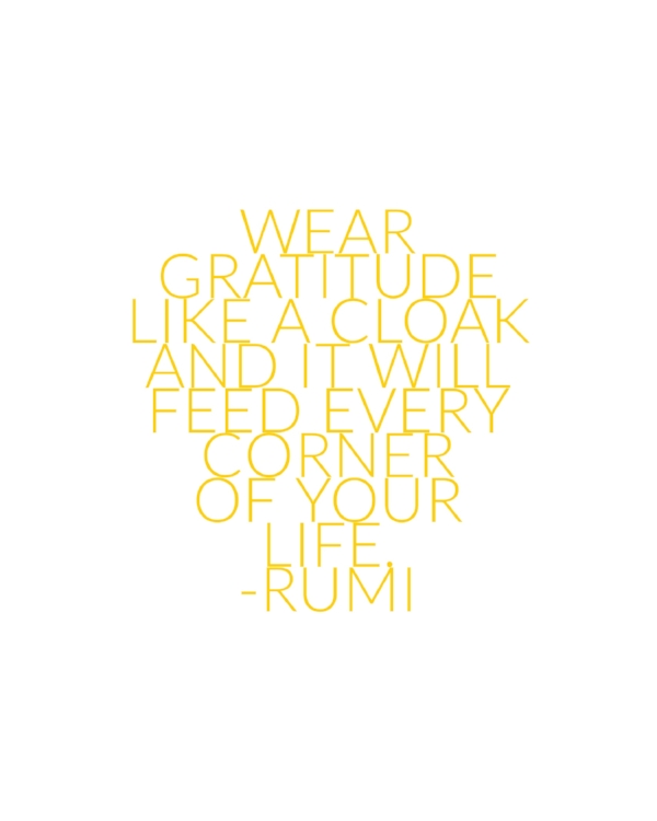 Wear Gratitude Like a Cloak Rumi Quote